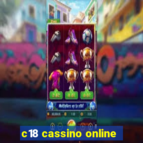 c18 cassino online